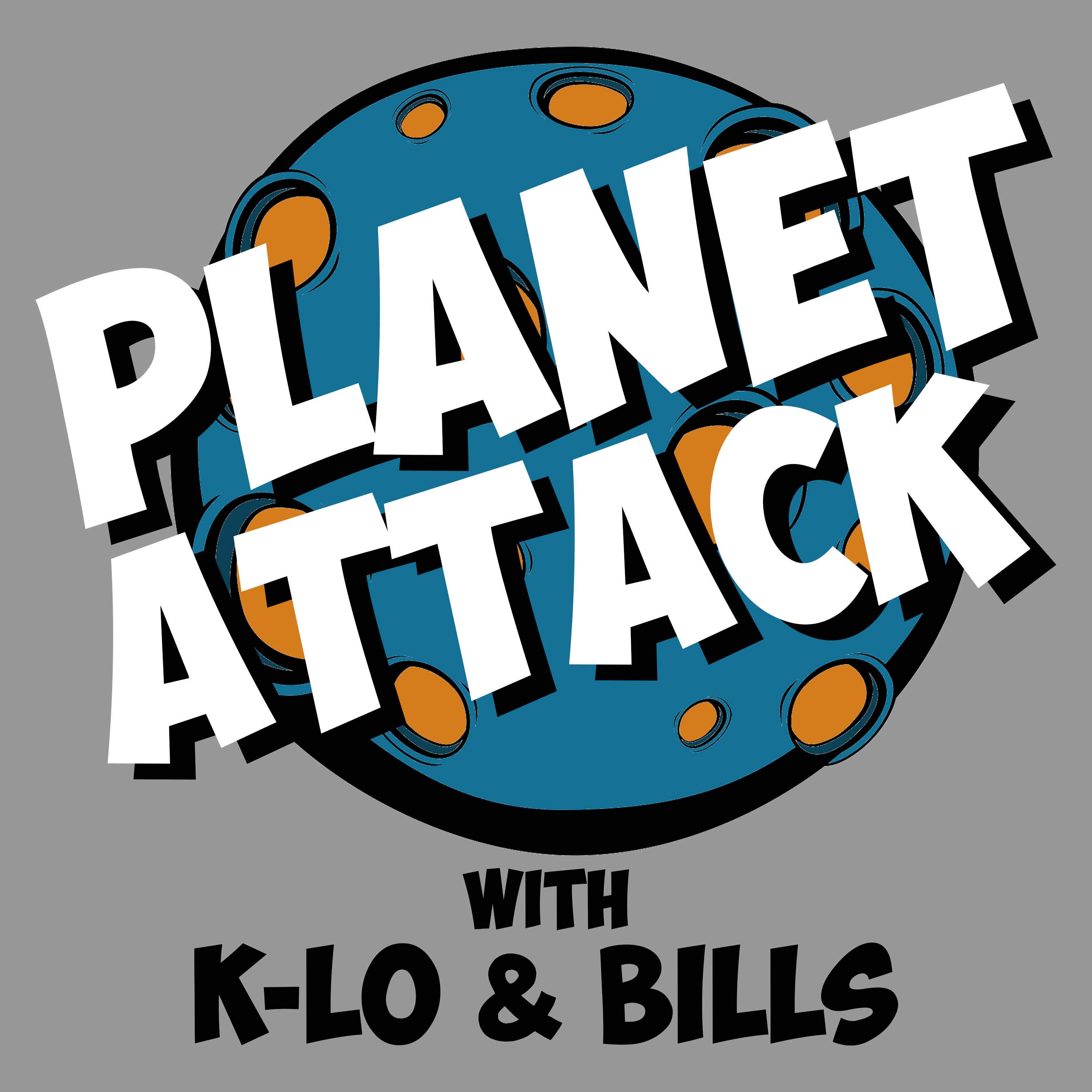 Planet Attack With k-Lo & Bills